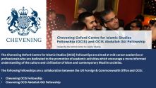 Chevening Oxford Centre for Islamic Studies Fellowship (OCIS) and OCIS Abdullah Gül Fellowship