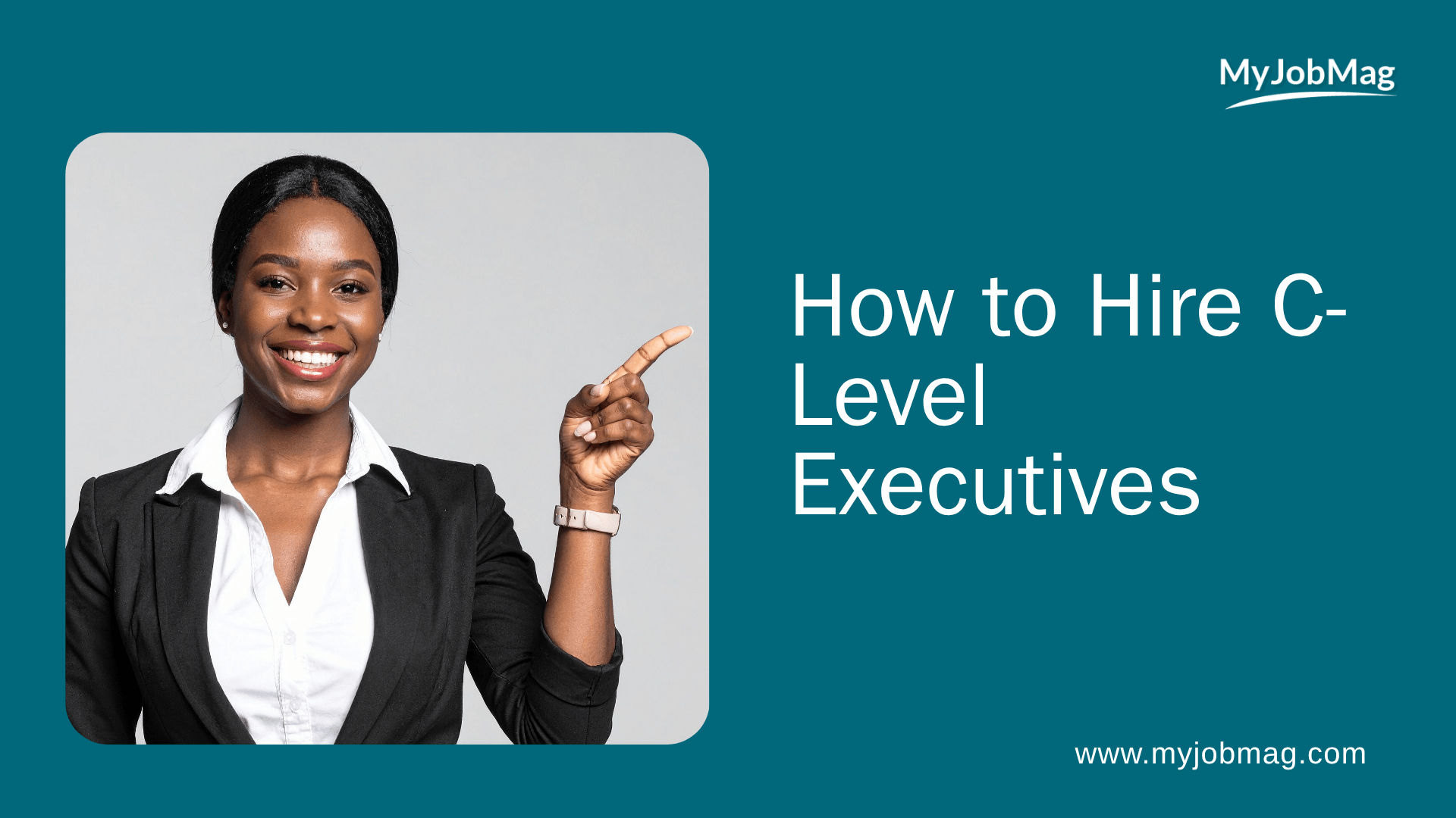 How to Hire C-Level Executives: A Step-by-Step Guide to Finding the Right Leaders