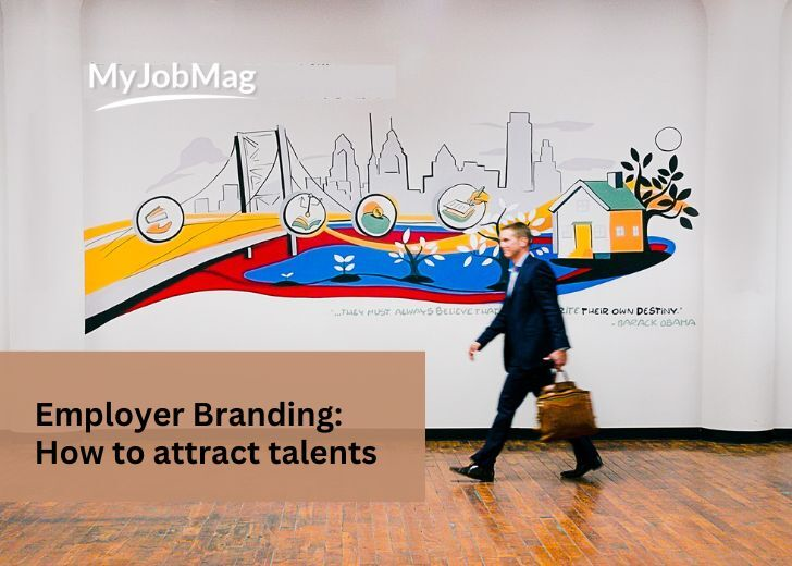 Employer Branding: How to Attract Talents In 2025