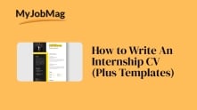 How to Write An Internship CV (Plus Templates)