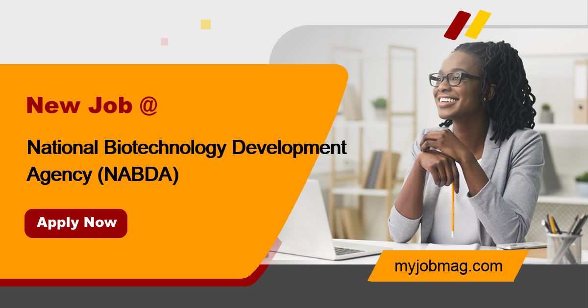Jobs at National Biotechnology Development Agency (NABDA) MyJobMag