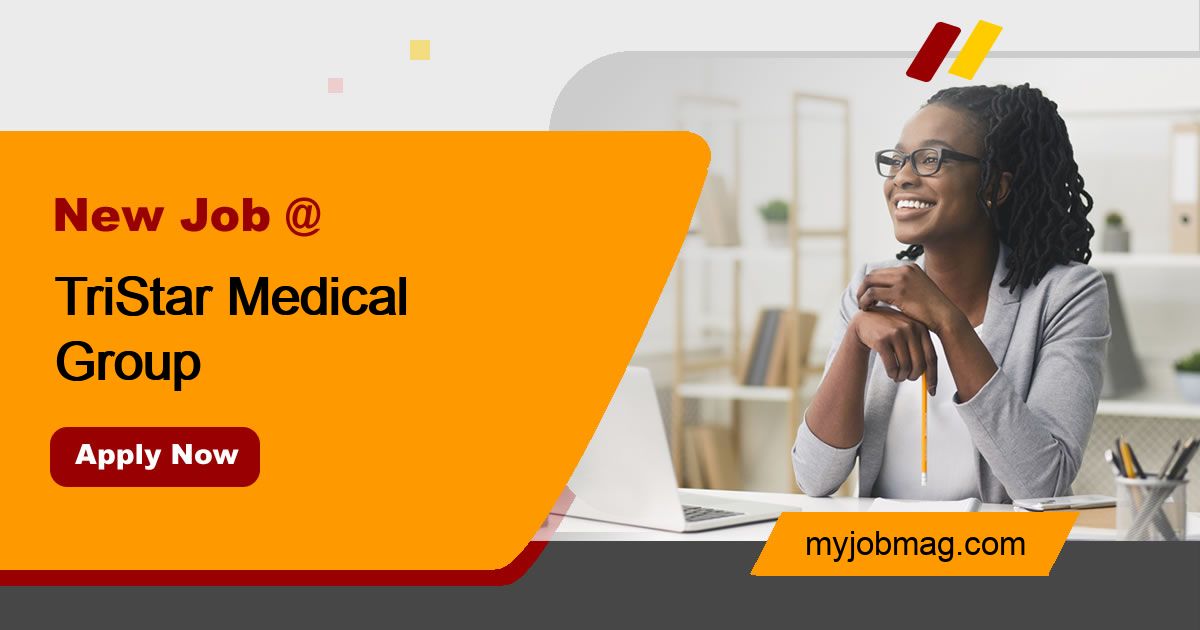 Jobs at TriStar Medical Group MyJobMag