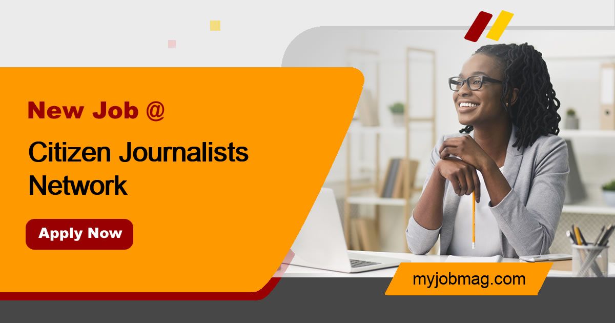 Citizen Reporters at Citizen Journalists Network October, 2022 | MyJobMag