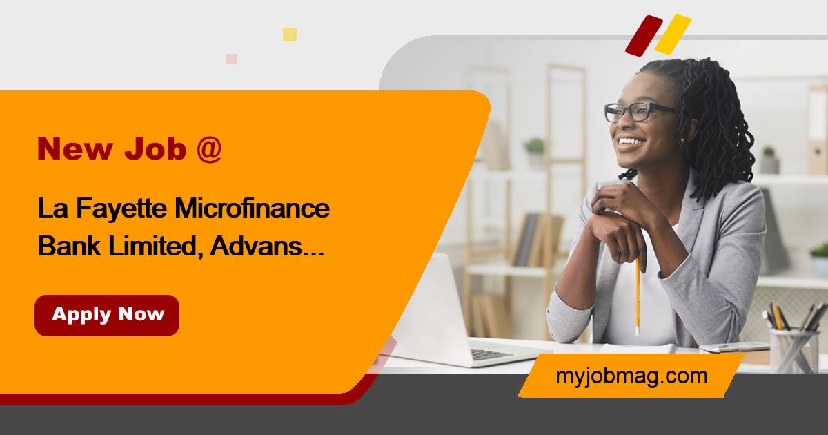Job: Mobile Teller (Lagos) at La Fayette Microfinance Bank Limited, Advans Nigeria