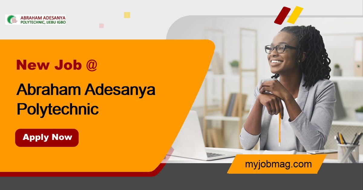 Jobs at Abraham Adesanya Polytechnic MyJobMag