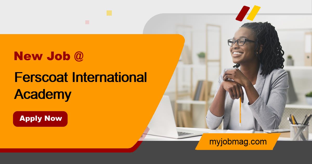 Yoruba Teacher at Ferscoat International Academy September, 2024 MyJobMag